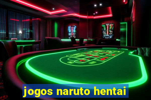 jogos naruto hentai